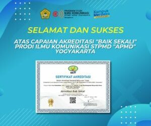 Prodi Ilmu Komunikasi STPMD “APMD” Yogyakarta Memperoleh Akreditasi “Baik Sekali”